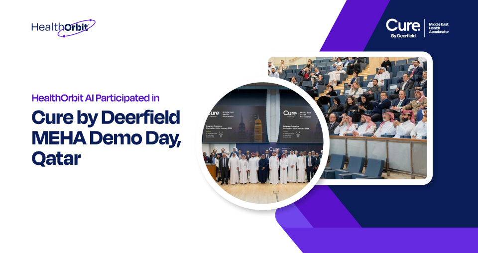 HealthOrbit AI participated in Cure by Deerfield MEHA Demo Day in Qatar